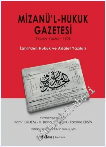 Mizanül Hukuk Gazetesi: İzmir'den Hukuk ve Adalet Yazıları - Seçme Yazılar 1908 -         2024