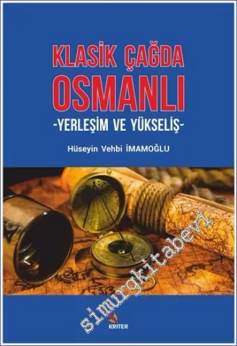 Klasik Çağda Osmanlı : Yerleşim ve Yükseliş -         2020