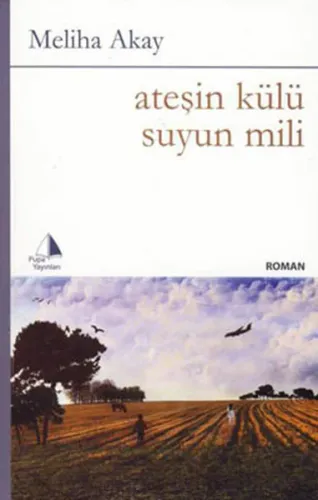 Ateşin Külü Suyun Mili