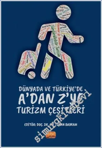 Dünyada ve Türkiye'de A'dan Z'ye Turizm Çeşitleri -         2023