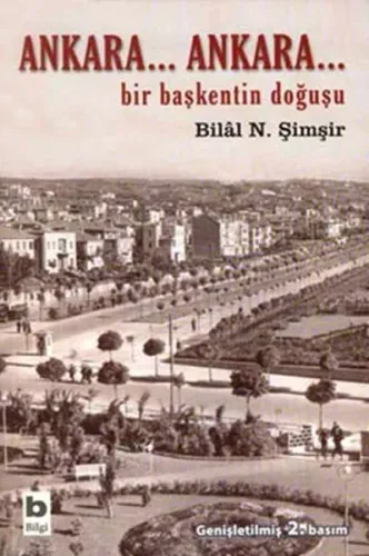 Ankara...Ankara; Bir Başkentin Doğuşu