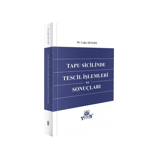 Tapu Sicilinde Tescil İşlemleri ve Sonuçları