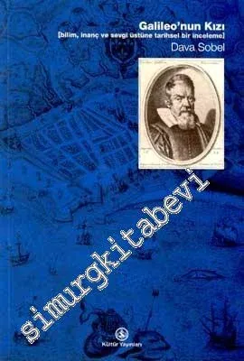 Galileo'nun Kızı : Bilim, İnanç ve Sevgi Üstüne Tarihsel Bir İnceleme -        2002