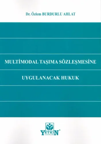 Multimodal Taşıma Sözleşmesine Uygulanacak Hukuk