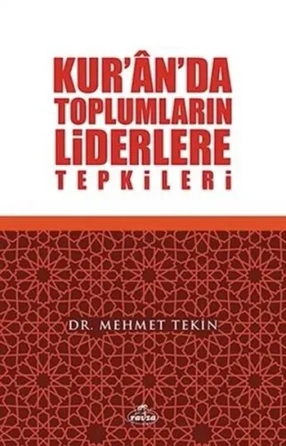 Kur'ân'da Toplumların Liderlere Tepkileri