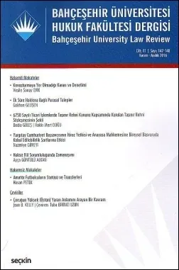 Bahçeşehir Üniversitesi Hukuk Fakültesi Dergisi Cilt:11 - Sayı:147 - 148 Kasım - Aralık 2016