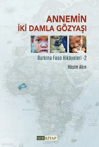 Annemin İki Damla Gözyaşı ;Burkina Faso Hikayeleri - 2