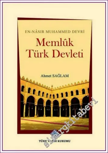 En-Nâsır Muhammed Devri Memlûk Türk Devleti -