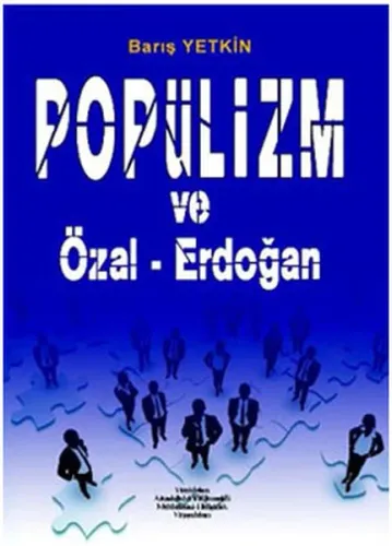 Popülizm ve Özal-Erdoğan | Kitap Ambarı