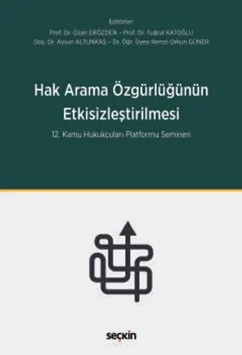 Hak Arama Özgürlüğünün Etkisizleştirilmesi