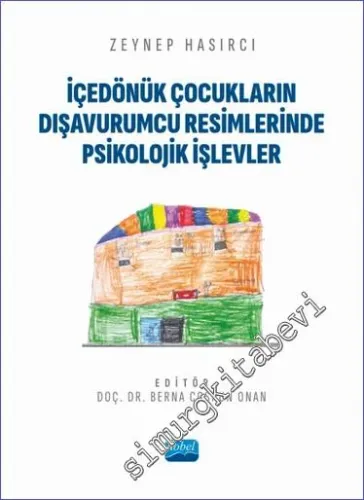 İçedönük Çocukların Dışavurumcu Resimlerinde Psikolojik İşlevler -         2024