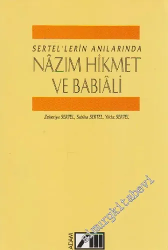 Sertel'lerin Anılarında Nâzım Hikmet ve Babıâli -        1993