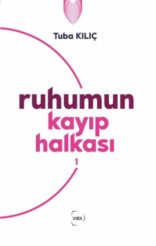 Ruhumun Kayıp Halkası Seti (Yeni Baskı) - Tuba Kılıç Ruhumun Kayıp Halkası Seti (Yeni Baskı) - Tuba Kılıç