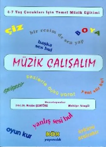Müzik Çalışalım 4-7 Yaş Çocukları İçin Temel Müzik Eğitimi
