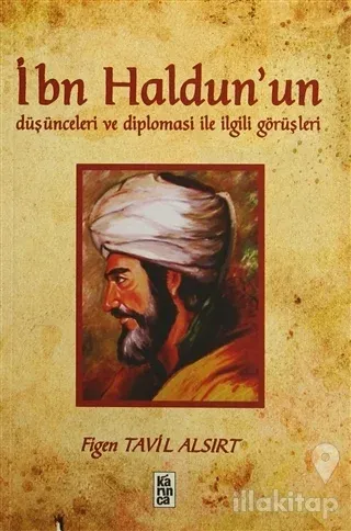 İbn Haldun'un Düşünceleri ve Diplomasi ile İlgili Görüşleri