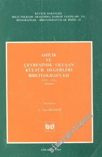 Ahilik ve Çevresinde Oluşan Kültür Değerleri Bibliyografyası (1923 - 1988) (Deneme) -        1989