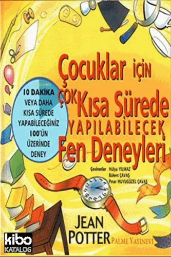 Çocuklar İçin Çok Kısa Sürede Yapılabilecek Fen Deneyleri