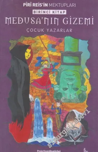 Medusa'nın Gizemi : Piri Reis'in Mektupları Birinci Kitap -         2017