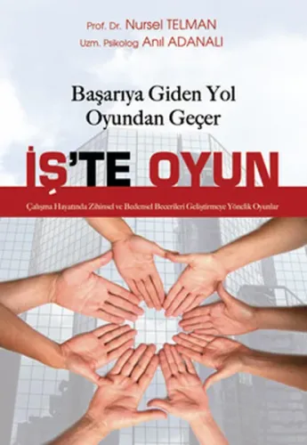 İş'te Oyun; Başarıya Giden Yol Oyundan Geçer