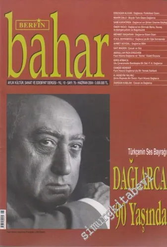 Berfin Bahar Aylık Kültür, Sanat ve Edebiyat Dergisi  - Dosya: Türkçenin Ses Bayrağı: Dağlarca 90 Yaşında - Sayı: 76    10  Haziran