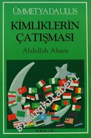 Ümmet ya da Ulus Kimliklerin Çatışması -