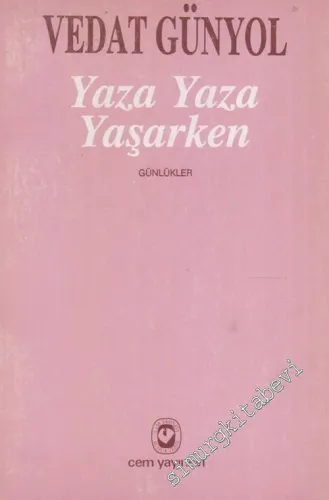 Yaza Yaza Yaşarken: Günlükler  -        1991
