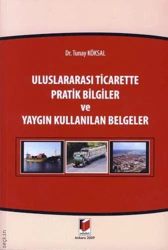 Uluslararası Ticarette Pratik Bilgiler ve Yaygın Kullanılan Belgeler