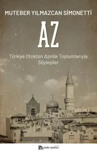 Az ;Türkiye Otokton Azınlık Toplumlarıyla Söyleşiler