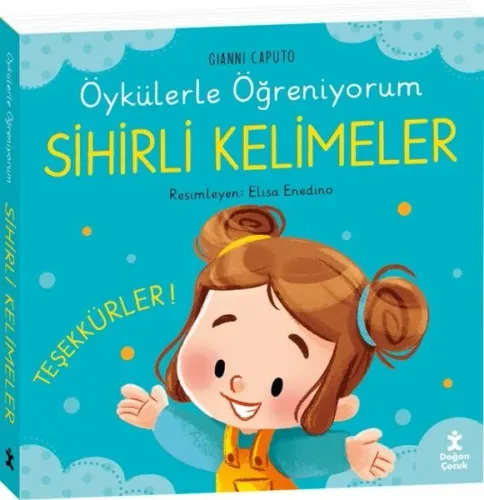 Sihirli Kelimeler - Öykülerle Öğreniyorum (Ciltli)
