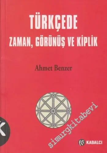 Türkçede Zaman, Görünüş ve Kiplik -