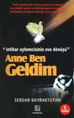 "İntihar Eylemcisi'nin Eve Dönüşü" Anne Ben Geldim