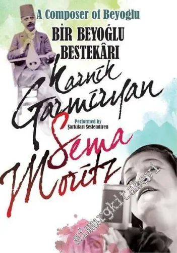 Bir Beyoğlu Bestekarı Karnik Garmiyan (CD'li Kitap) -         2016