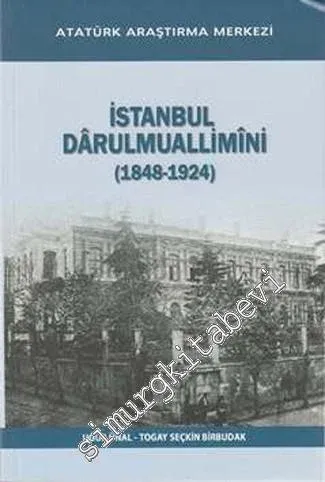 İstanbul Darulmuallimini 1848 - 1924 -         2013