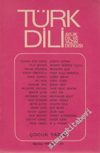 Türk Dili Aylık Dil ve Yazın Dergisi - Dosya: Çocuk Yazını - Sayı: 311  XXXVI  27  Ağustos 1977