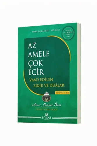 Az Amele Çok Ecir Vaad Edilen Zikir ve Dualar 1. Cilt