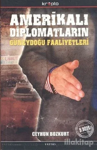 Amerikalı Diplomatların Güneydoğu Faaliyetleri
