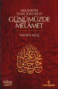 Melâmetin Temel İlkeleri ve Günümüzde Melâmet
