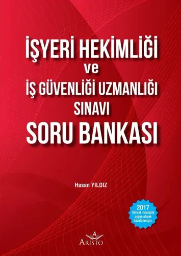 İş Güvenliği Uzmanlığı ve İşyeri Hekimliği Sınavı Soru Bankası Aristo 