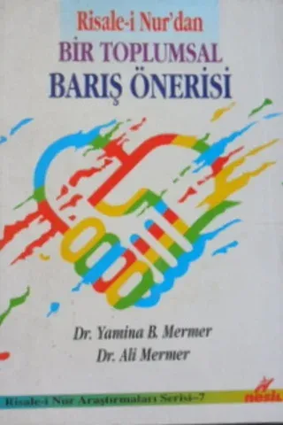 Risale-i Nur'dan BİR TOPLUMSAL BARIŞ ÖNERİSİ