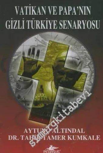 Vatikan ve Papa'nın Gizli Türkiye Senaryosu -