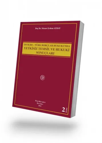 İsviçre Türk Borçlar Hukukunda Yetkisiz Temsil ve Hukuki Sonuçları
