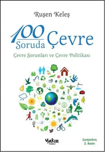 100 Soruda Çevre; Çevre Sorunları ve Çevre Politikası