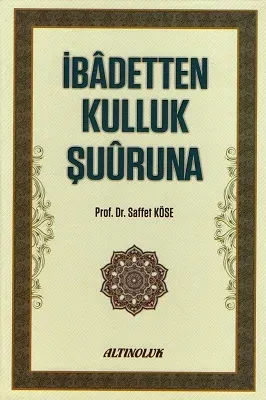 İbadetten Kulluk Şuuruna