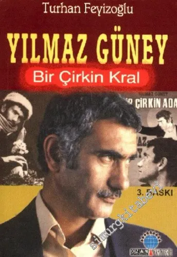 Yılmaz Güney: Bir Çirkin Kral -        2003