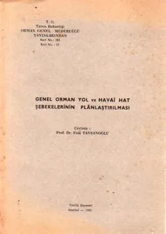 Genel Orman Yol ve Havai Hat Şebekelerinin Planlaştırılması