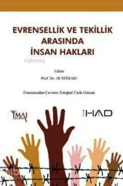 Evrensellik ve Tekillik Arasında İnsan Hakları