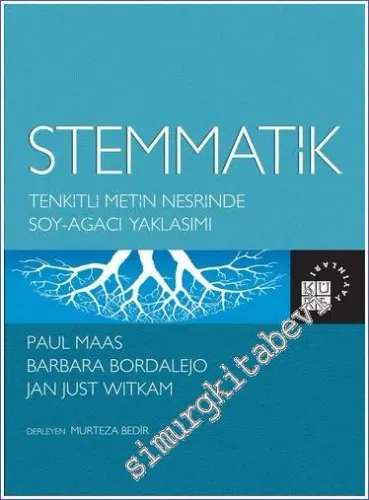 Stemmatik: Tenkitli Metin Nesrinde Soy-Ağacı Yaklaşımı -