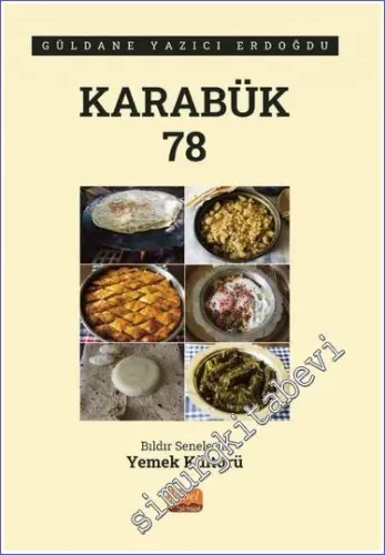 Karabük 78 - Bıldır Senelerin Yemek Kültürü -         2023
