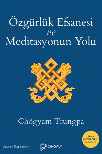 Özgürlük Efsanesi ve Meditasyonun Yolu