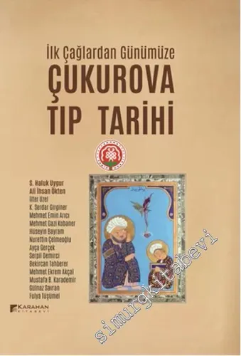 Çukurova Tıp Tarihi : İlk Çağlardan Günümüze  -         2016